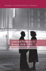 9781349460434-1349460435-Love and Romance in Britain, 1918 - 1970 (Genders and Sexualities in History)