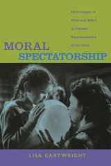 9780822341949-0822341948-Moral Spectatorship: Technologies of Voice and Affect in Postwar Representations of the Child