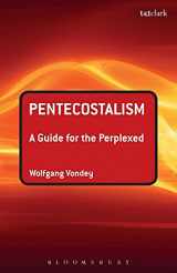 9780567522269-0567522261-Pentecostalism: A Guide for the Perplexed (Guides for the Perplexed)