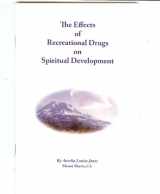 9780970090263-0970090269-The Effects of Recreational Drugs on Spiritual Development