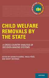 9780190459567-0190459565-Child Welfare Removals by the State: A Cross-Country Analysis of Decision-Making Systems (International Policy Exchange Series)