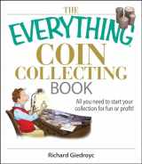 9781593375683-1593375689-The Everything Coin Collecting Book: All You Need to Start Your Collection And Trade for Profit
