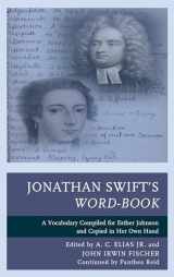 9781611496550-1611496551-Jonathan Swift’s Word-Book: A Vocabulary Compiled for Esther Johnson and Copied in Her Own Hand