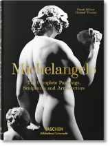 9783836537162-3836537168-Michelangelo: The Complete Paintings, Sculptures and Architecture, 1475-1654