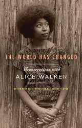 9781595587053-1595587055-The World Has Changed: Conversations with Alice Walker