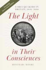 9780271085890-0271085894-The Light in Their Consciences: Early Quakers in Britain, 1646–1666 (The New History of Quakerism)