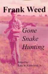 9781885209641-1885209649-Gone Snake Hunting