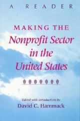9780253214102-0253214106-Making the Nonprofit Sector in the United States A Reader