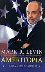 9781439173244-1439173249-Ameritopia: The Unmaking of America