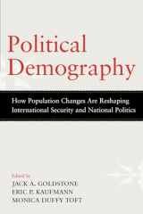 9780199945962-0199945969-Political Demography: How Population Changes Are Reshaping International Security and National Politics