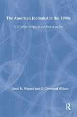 9780805821369-0805821368-The American Journalist in the 1990s: U.S. News People at the End of An Era (Routledge Communication Series)