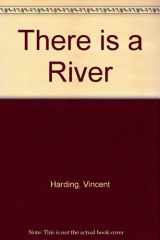 9780394711485-0394711483-There Is a River