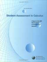 9780883851524-0883851520-Student Assessment in Calculus: A Report of the Nsf Working Group on Assessment in Calculus (M A A NOTES)