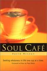 9780968870006-0968870007-The Soul Cafe