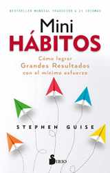 9788419105912-8419105910-MINI HÁBITOS: Cómo lograr grandes resultados con el mínimo esfuerzo (Spanish Edition)
