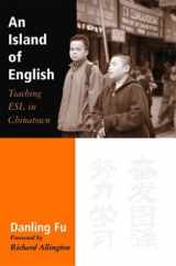 9780325004815-0325004811-An Island of English: Teaching ESL in Chinatown