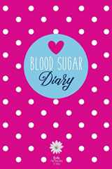 9781722149017-1722149019-Blood Sugar Diary: Diabetes Journal for 53 Weeks (Pink)