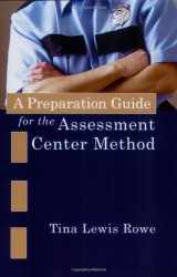 9780398076405-0398076405-A Preparation Guide for the Assessment Center Method