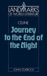 9780521378543-0521378540-Céline: Journey to the End of the Night (Landmarks of World Literature)