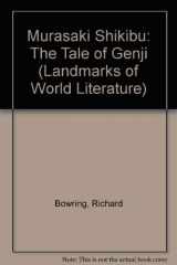 9780521333498-0521333490-Murasaki Shikibu: The Tale of Genji (Landmarks of World Literature)