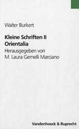 9783525252710-3525252714-Kleine Schriften II: Orientalia. Hrsg. von M. Laura Gemelli Marciano in Zusammenarbeit mit Franziska Egli, Lucius Hartmann und Andreas Schatzmann ... (Hypomnemata Supplement, 2) (German Edition)