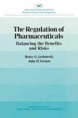9780844735177-0844735175-Regulation of Pharmaceuticals:Balancing the Benefits and Risks (Aei Studies, 377)