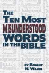 9780978877385-0978877381-The Ten Most Misunderstood Words in the Bible