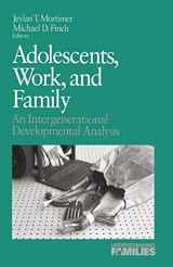 9780803951259-0803951256-Adolescents, Work, and Family: An Intergenerational Developmental Analysis (Understanding Families series)