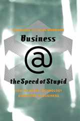 9780738207681-0738207683-Business @ the Speed of Stupid: How to Avoid Technology Disasters in Business