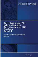 9783841605252-3841605257-Beiträge zum 70. Jahrestag der Befreiung des KZ Dachau Band 1 (German Edition)