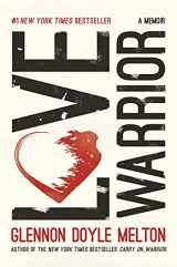 9781250075727-1250075726-Love Warrior: A Memoir