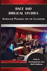 9781628374377-1628374373-Race and Biblical Studies: Antiracism Pedagogy for the Classroom (Resources for Biblical Study) (Resources for Biblical Study, 101)