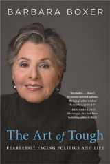 9780316311472-0316311472-The Art of Tough: Fearlessly Facing Politics and Life