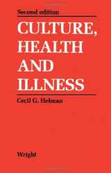 9780723619918-0723619913-Culture, Health and Illness: An Introduction for Health Professionals