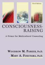 9780398076801-0398076804-Consciousness-Raising: A Primer for Multicultural Counseling