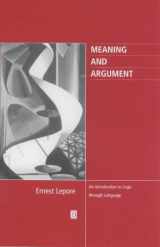 9780631205814-0631205810-Meaning and Argument: An Introduction to Logic Through Language