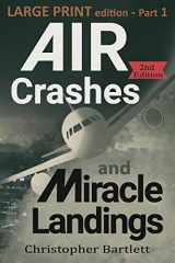 9780956072375-0956072372-Air Crashes and Miracle Landings Part 1 (Large Print Crashes & Miracle Landings)