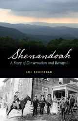 9780803238305-0803238304-Shenandoah: A Story of Conservation and Betrayal