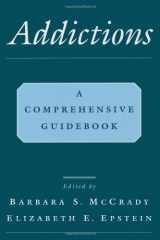 9780195114898-0195114892-Addictions: A Comprehensive Guidebook