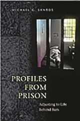 9780275978891-0275978893-Profiles from Prison: Adjusting to Life Behind Bars (Criminal Justice, Delinquency, and Corrections)