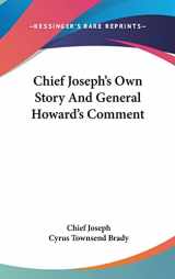 9781161585148-1161585141-Chief Joseph's Own Story And General Howard's Comment