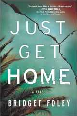 9780778331599-0778331598-Just Get Home: an intense thriller perfect for book clubs