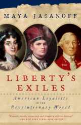 9781400075478-1400075475-Liberty's Exiles: American Loyalists in the Revolutionary World