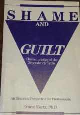 9780894861321-0894861328-Shame and Guilt : Characteristics of the Dependency Cycle (#1940A)