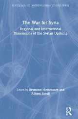 9780367193713-036719371X-The War for Syria: Regional and International Dimensions of the Syrian Uprising (Routledge/ St. Andrews Syrian Studies Series)