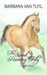 9781496125187-1496125185-The Sweet Running Filly: A Bonnie Book (The Bonnie Books)