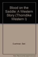 9780786210329-078621032X-Blood on the Saddle: A Western Story