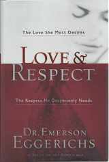 9781591454175-1591454174-Love & Respect with Bonus Seminar DVD: The Love She Most Desires; The Respect He Desperately Needs