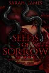 9781738410514-173841051X-Seeds of Sorrow: An Enemies-To-Lovers Dark Contemporary Romance (Modern Goddess Series)