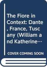 9780268009939-0268009937-The Fiore in Context: Dante, France, Tuscany (William and Katherine Devers Series in Dante Studies, V. 2) (English and Italian Edition)